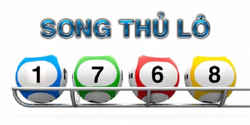 Song thủ lô là cách chơi khá phổ biến